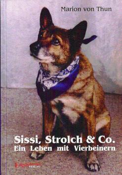 Sissi, Strolch & Co. - Ein Leben mit Vierbeinern